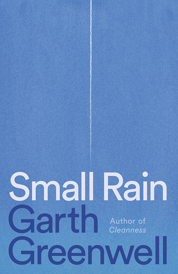 cover of Small Rain by Garth Greenwell